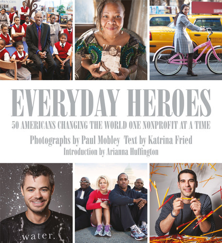 Everyday Heroes: 50 Americans Changing the World One Nonprofit at a Time book cover by Katrina Fried