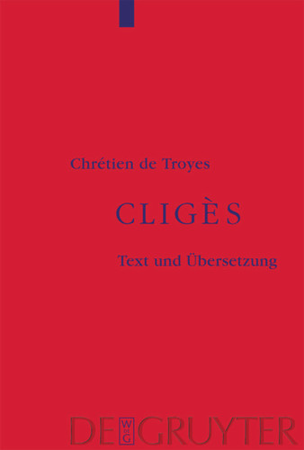 Cligès: Auf der Grundlage des Textes von Wendelin Foerster book cover by Chrétien de Troyes