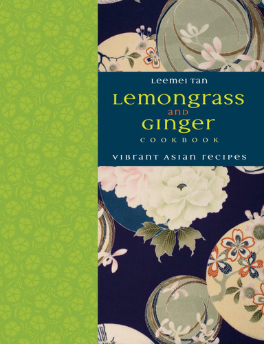 Lemongrass and Ginger Cookbook: Vibrant Asian Recipes book cover by Leemei Tan