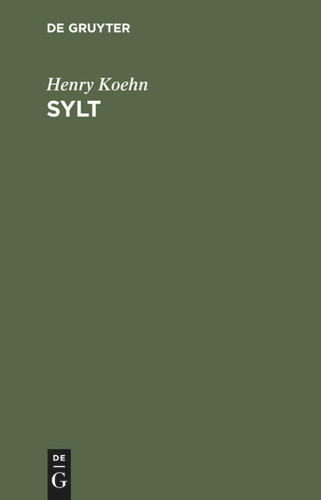 Sylt: Eine Wanderung durch die Natur- und Kulturwelt der Insel [9783112301470]