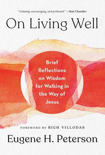 On Living Well: Brief Reflections on Wisdom for Walking in the Way of Jesus book cover by Eugene H. Peterson