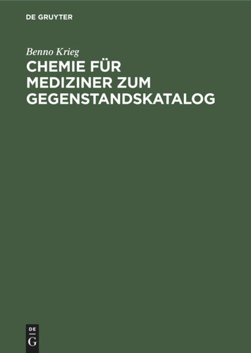 Chemie für Mediziner zum Gegenstandskatalog book cover by Benno Krieg