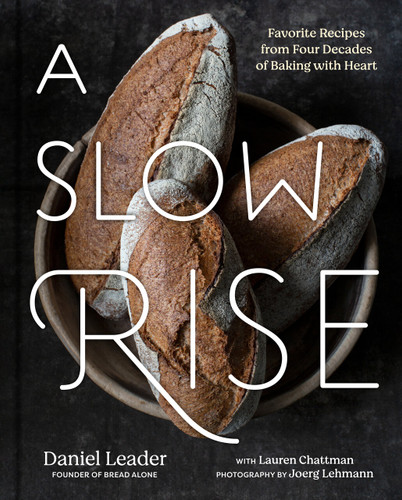A Slow Rise: Favorite Recipes from Four Decades of Baking with Heart book cover by Daniel Leader