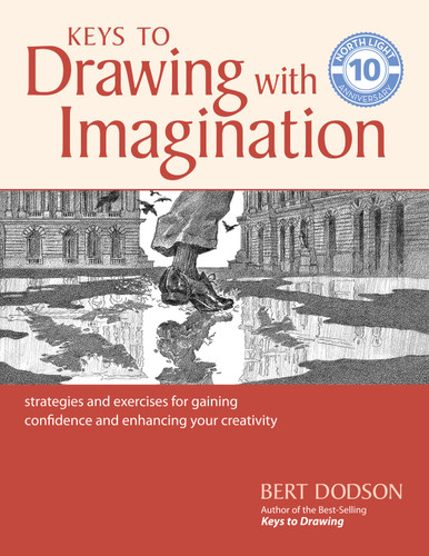 Keys to Drawing with Imagination: Strategies and exercises for gaining confidence and enhancing your creativity book cover by Bert Dodson
