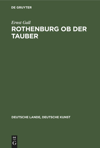 Rothenburg ob der Tauber (Deutsche Lande, Deutsche Kunst) book cover by Ernst Gall