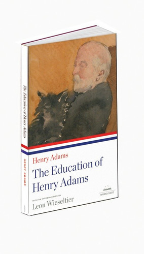The Education of Henry Adams: A Library of America Paperback Classic book cover by Henry Adams