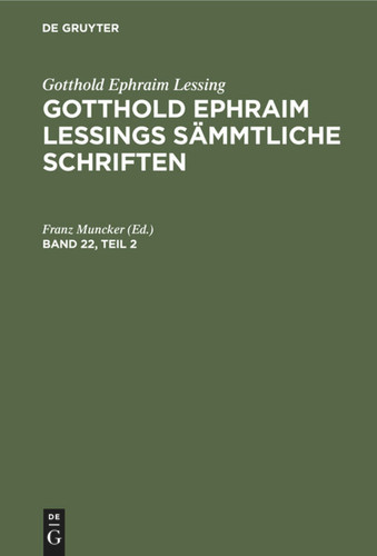 Gotthold Ephraim Lessing: Gotthold Ephraim Lessings Sämmtliche Schriften. Band 22, Teil 2 book cover by 