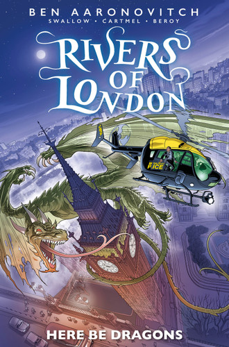 Rivers of London: Here Be Dragons (RIVERS OF LONDON) book cover by Ben Aaronovitch, James Swallow, Andrew Cartmel