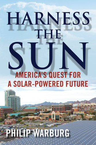 Harness the Sun: America's Quest for a Solar-Powered Future book cover by Philip Warburg