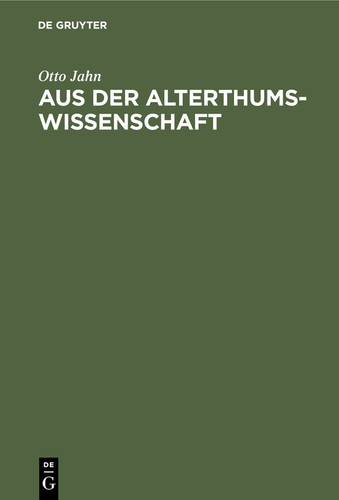 Aus der Alterthumswissenschaft: Populäre Aufsätze book cover by Otto Jahn