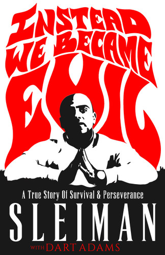 Instead We Became Evil: A Palestinian Refugee's True Story of Survival and Perseverance book cover by Sleiman, Dart Adams