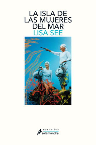 La isla de las mujeres del mar / The Island of Sea Women book cover by Lisa See