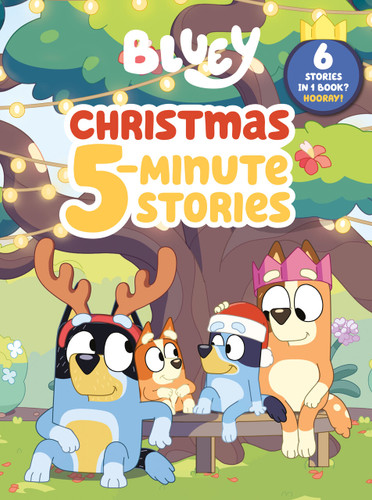 Bluey: Christmas 5-Minute Stories: 6 Stories in 1 Book? Hooray! (Bluey) book cover by Penguin Young Readers Licenses