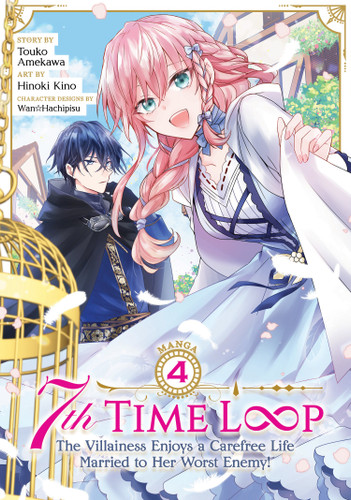 7th Time Loop: The Villainess Enjoys a Carefree Life Married to Her Worst Enemy! (Manga) Vol. 4 (7th Time Loop: The Villainess Enjoys a Carefree Life Married to Her Worst Enemy! (Manga)) book cover by Touko Amekawa