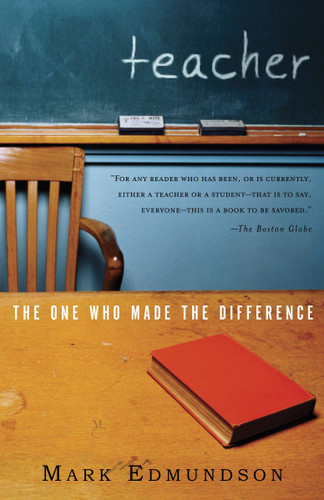 Teacher: The One Who Made the Difference book cover by Mark Edmundson