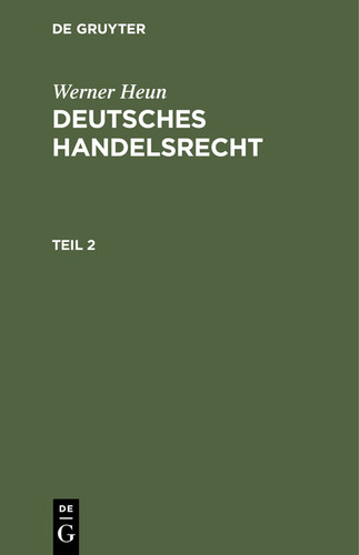 Werner Heun: Deutsches Handelsrecht. Teil 2 book cover by Werner Heun