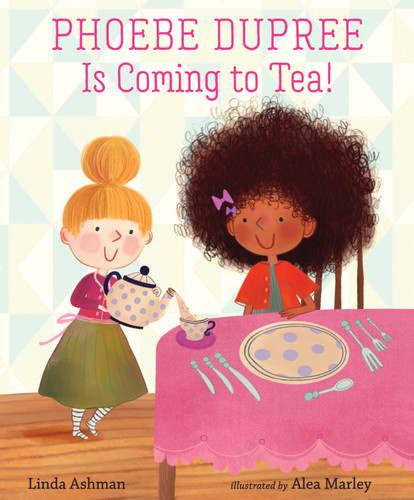 Phoebe Dupree Is Coming to Tea! book cover by Linda Ashman