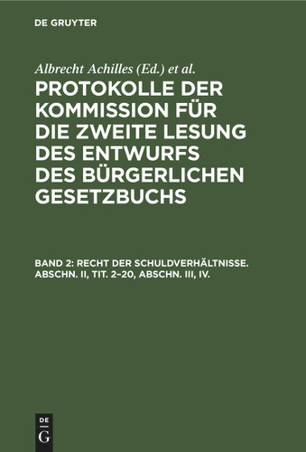 Recht der Schuldverhältnisse. Abschn. II, Tit. 2–20, Abschn. III, IV. [9783112376294]