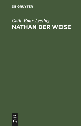Nathan der Weise: Ein dramatisches Gedicht in fünf Aufzügen [9783112376591]