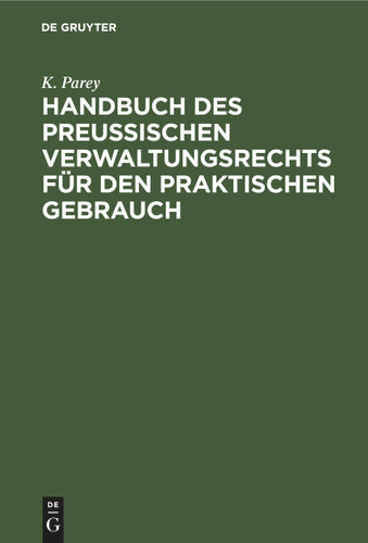 Handbuch des preußischen Verwaltungsrechts für den praktischen Gebrauch [9783112387573]