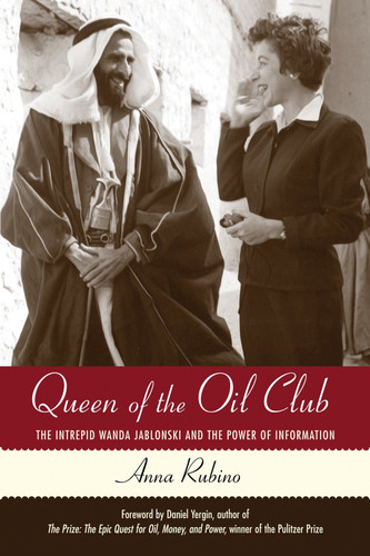 Queen of the Oil Club: The Intrepid Wanda Jablonski and the Power of Information book cover by Anna Rubino