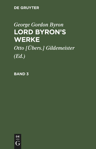 George Gordon Byron: Lord Byron’s Werke. Band 3 [9783112403679]