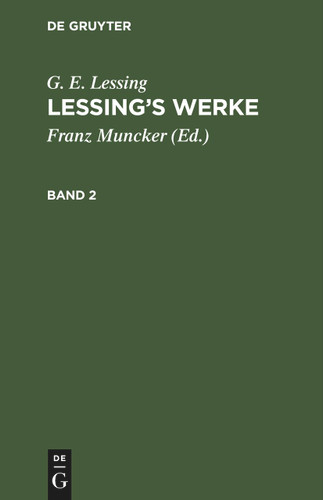G. E. Lessing: Lessing’s Werke. Band 2 [9783112413074]