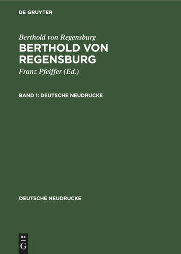 Berthold von Regensburg: Berthold von Regensburg. Band 1 (Deutsche Neudrucke) [9783112415238]