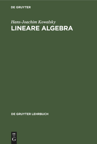 Lineare Algebra (De Gruyter Lehrbuch) [9783112418079]