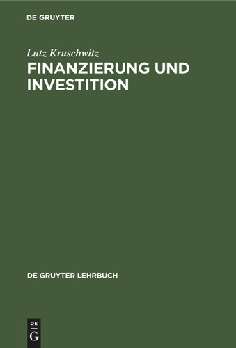 Finanzierung und Investition (De Gruyter Lehrbuch) [9783112422397]