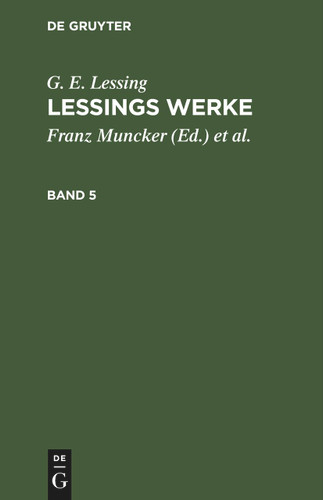 G. E. Lessing: Lessings Werke. Band 5 [9783112426234]