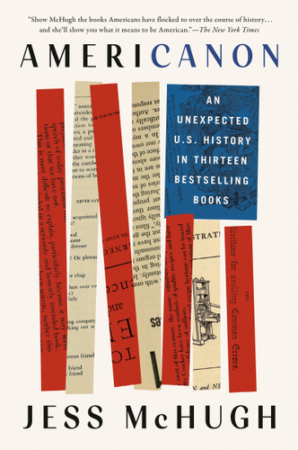 Americanon: An Unexpected U.S. History in Thirteen Bestselling Books book cover by Jess McHugh