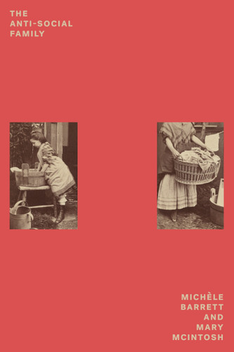 The Anti-Social Family (Feminist Classics) book cover by Michèle Barrett, Mary McIntosh