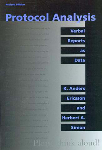 Protocol Analysis, revised edition: Verbal Reports as Data book cover by K. Anders Ericsson, Herbert A. Simon
