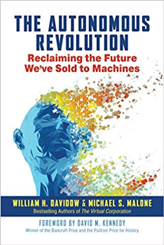 The Autonomous Revolution: Reclaiming the Future We've Sold to Machines Cover