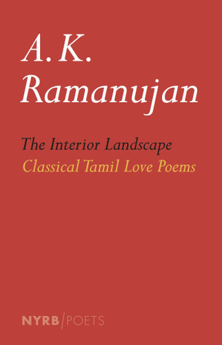 The Interior Landscape: Classical Tamil Love Poems (NYRB Poets) book cover by 