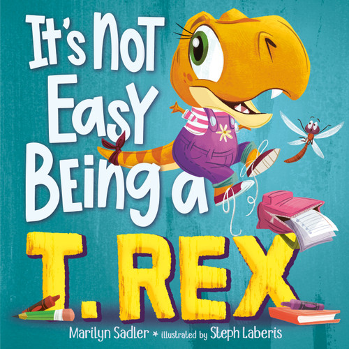 It's Not Easy Being a T. Rex: A Dinosaur Story (It's Not Easy Being) book cover by Marilyn Sadler