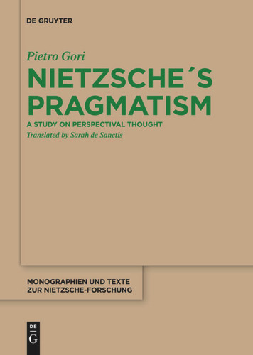 Nietzsche's Pragmatism: A Study on Perspectival Thought [9783110736854]