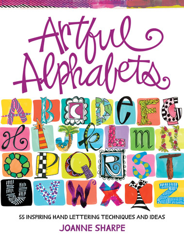 Artful Alphabets: 55 Inspiring Hand Lettering Techniques and Ideas book cover by Joanne Sharpe
