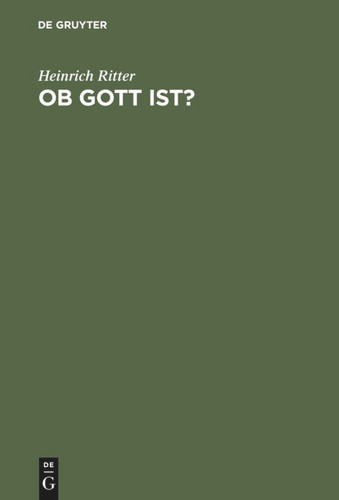 Ob Gott ist?: Beiträge eines Suchenden auf die wichtigste Frage der Menschheit [9783111111445]
