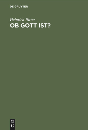 Ob Gott ist?: Beiträge eines Suchenden auf die wichtigste Frage der Menschheit [9783111111452]