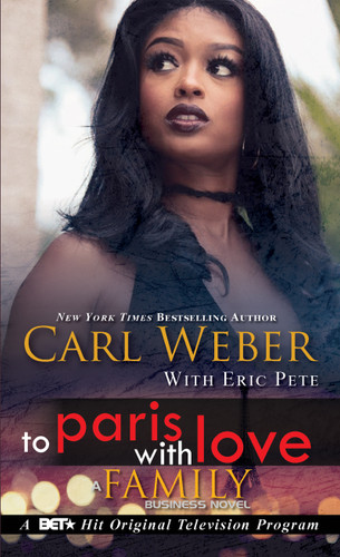 To Paris with Love: A Family Business Novel (Family Business) book cover by Carl Weber, Eric Pete