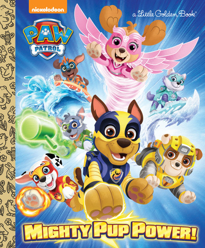 Mighty Pup Power! (PAW Patrol) (Little Golden Book) book cover by Hollis James