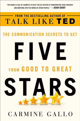 Five Stars: The Communication Secrets to Get from Good to Great book cover by Carmine Gallo