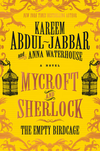 Mycroft and Sherlock: The Empty Birdcage (MYCROFT HOLMES) book cover by Kareem Abdul-Jabbar, Anna Waterhouse