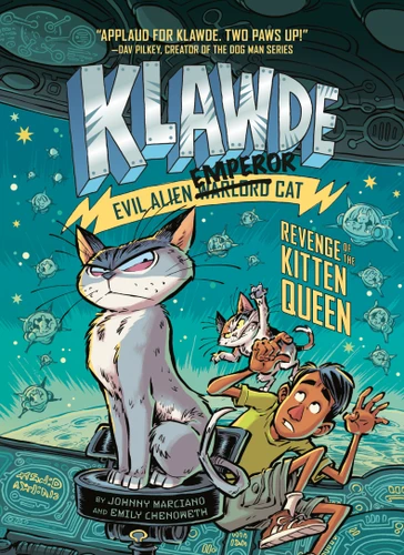 Klawde: Evil Alien Warlord Cat: Revenge of the Kitten Queen #6 (Klawde: Evil Alien Warlord Cat) book cover by Johnny Marciano, Emily Chenoweth