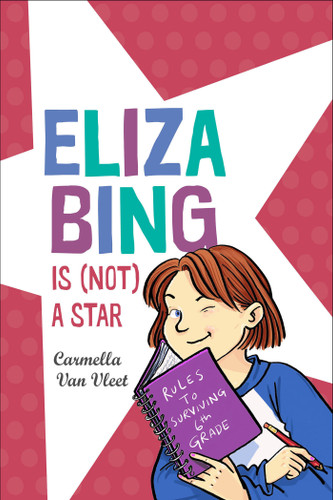 Eliza Bing is (Not) a Star (Eliza Bing) book cover by Carmella Van Vleet