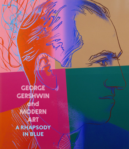 George Gershwin and Modern Art: A Rhapsody in Blue book cover by Dr. Olivia Mattis