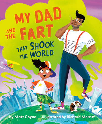 My Dad and the Fart That Shook the World book cover by Matt Coyne