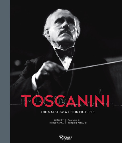 Toscanini: The Maestro: A Life in Pictures book cover by Marco Capra